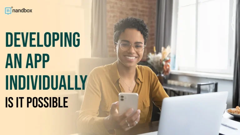 Developing an App Individually Is It Possible