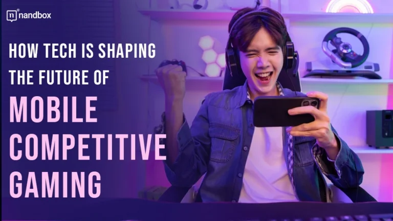 How Tech is Shaping the Future of Mobile Competitive Gaming