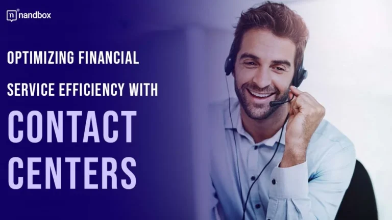 Optimizing Financial Service Efficiency with Contact Centers
