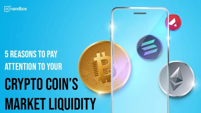 5 Reasons to Pay Attention to Your Crypto Coin’s Market Liquidity