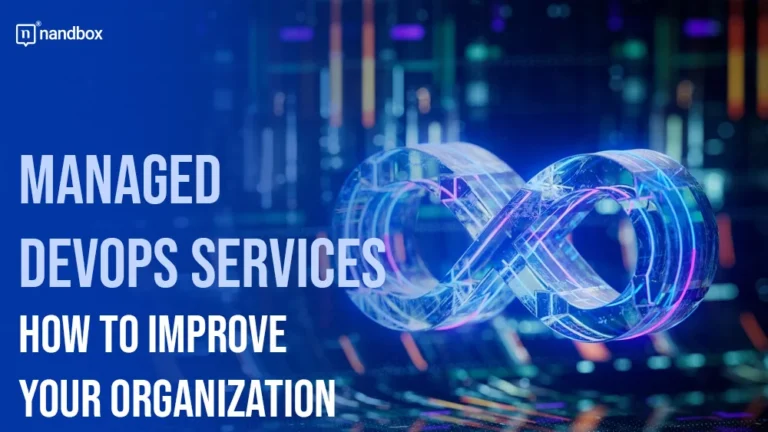 Managed DevOps Services How to Improve Your Organization