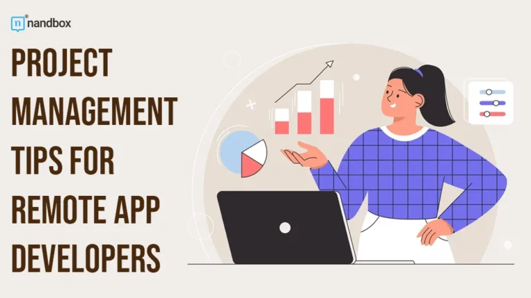 Project Management Tips for Remote App Developers