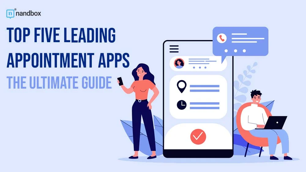 Top Five Leading Appointment Apps The Ultimate Guide