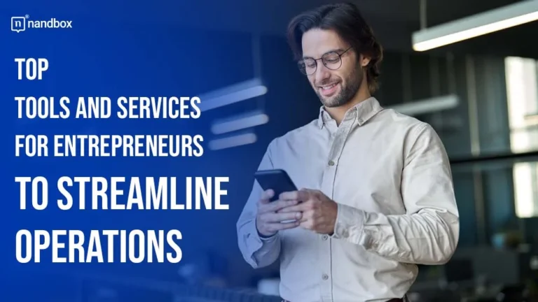 Top Tools and Services for Entrepreneurs to Streamline Operations