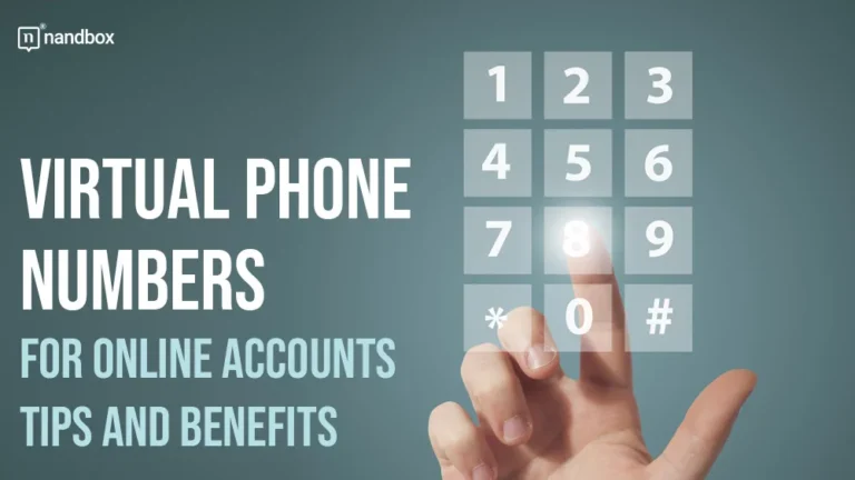 Virtual Phone Numbers for Online Accounts Tips and Benefits