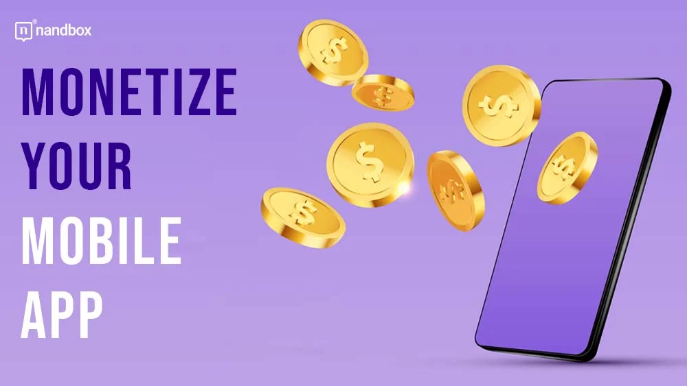 Monetize-Your-Mobile-App-Quick-Strategies-for-Immediate-ROI-1