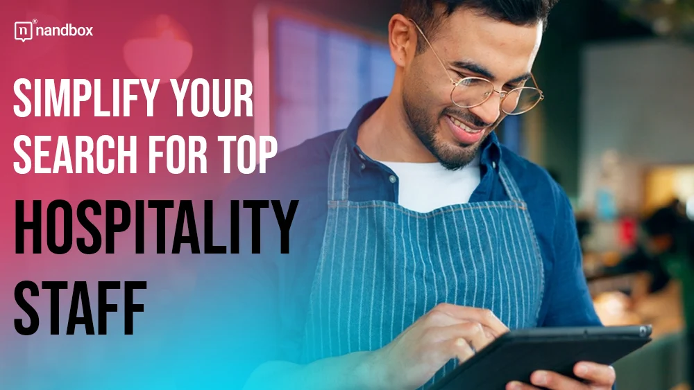 Simplify Your Search for Top Hospitality Staff