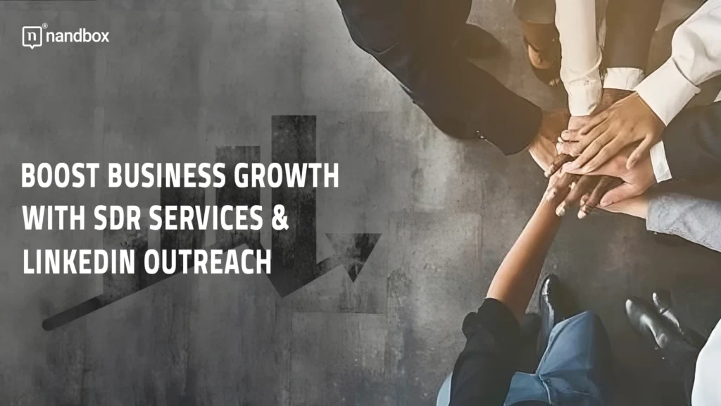 Boost Business Growth with SDR Services and LinkedIn Outreach
