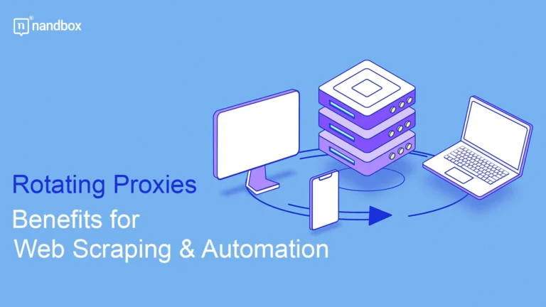Rotating-Proxies-Benefits-for-Web-Scraping-and-Automation