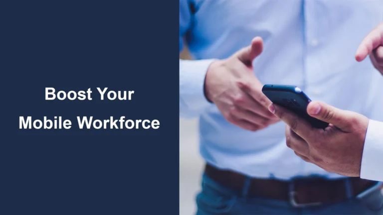 Boost-Your-Mobile-Workforce-Productivity-Anytime,-Anywhere!