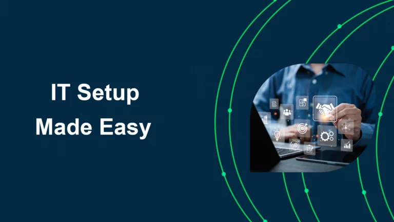 IT-Setup-Made-Easy-Get-Your-Business-Tech-Ready-Fast!
