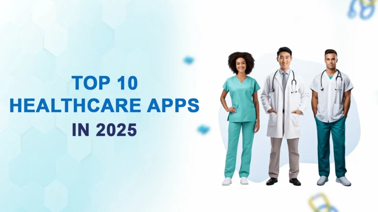 Top-10-Healthcare-Apps-in-2025-and-How-to-Create-Yours