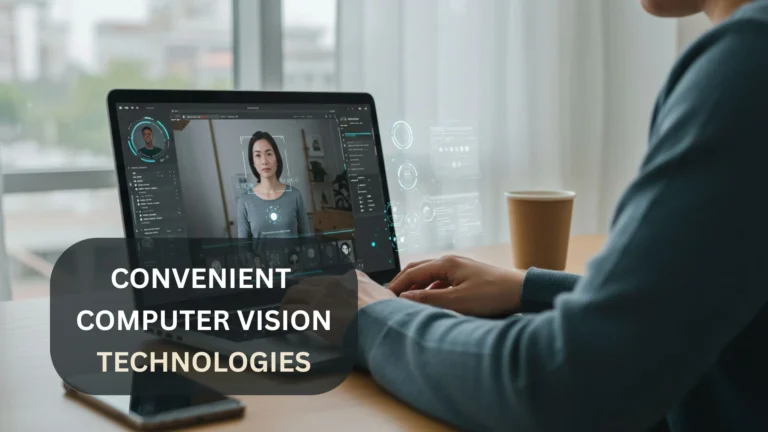 Convenient Computer Vision Technologies: A Guide
