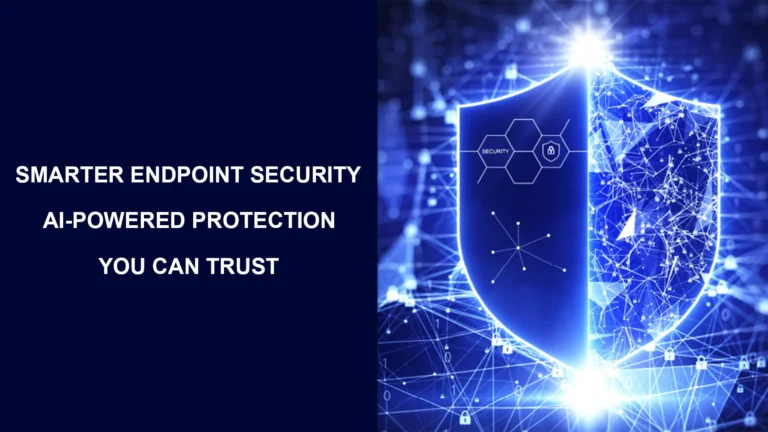 Smarter-Endpoint-Security-AI-Powered-Protection-You-Can-Trust