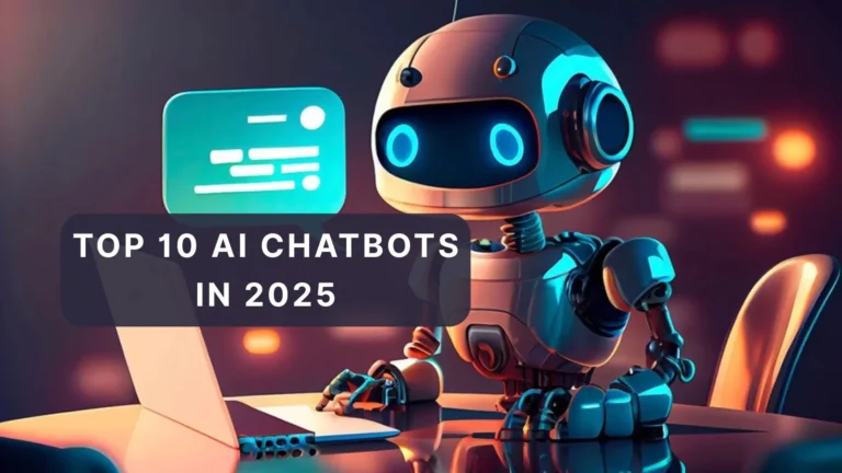 Top 10 AI Chatbots in 2025_ Who’s Leading the Future of AI