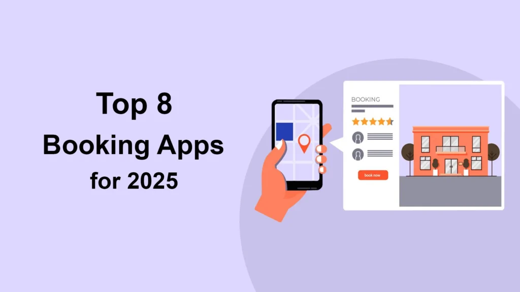 Top-8-Booking-Apps-for-2025-Your-Guide-to-Better,-Easy-Booking