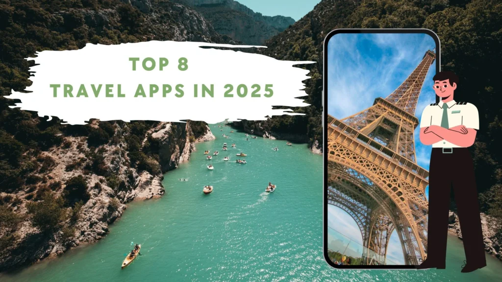 Top 8 Travel Apps in 2025 Plan, Book, and Travel Smarter1