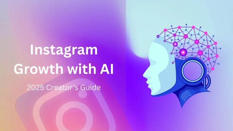 Instagram Growth with AI: 2025 Creator’s Guide