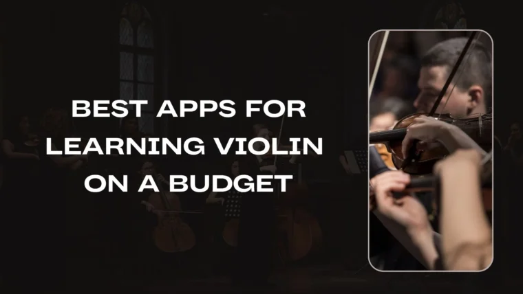 Best Apps for Learning Violin on a Budget