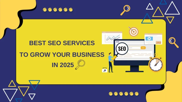 Best SEO Services to Grow Your Business in 2025