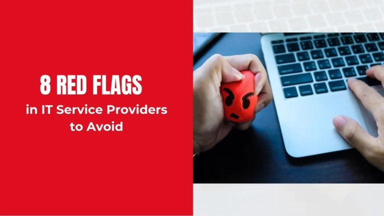 8 Red Flags in IT Service Providers to Avoid.jpg
