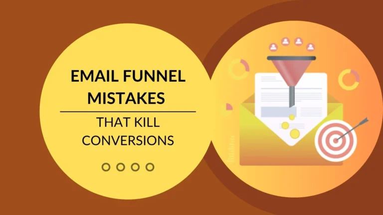 Email Funnel Mistakes That Kill Conversions