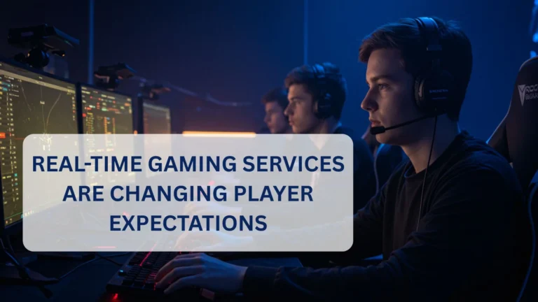 Real-Time Gaming Services Are Changing Player Expectations.png