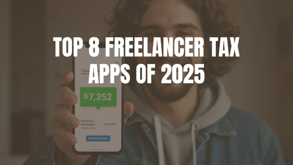 Top 8 Freelancer Tax Apps of 2025
