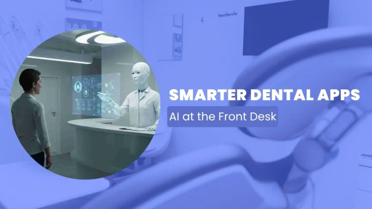 Smarter Dental Apps AI at the Front Desk.jpg