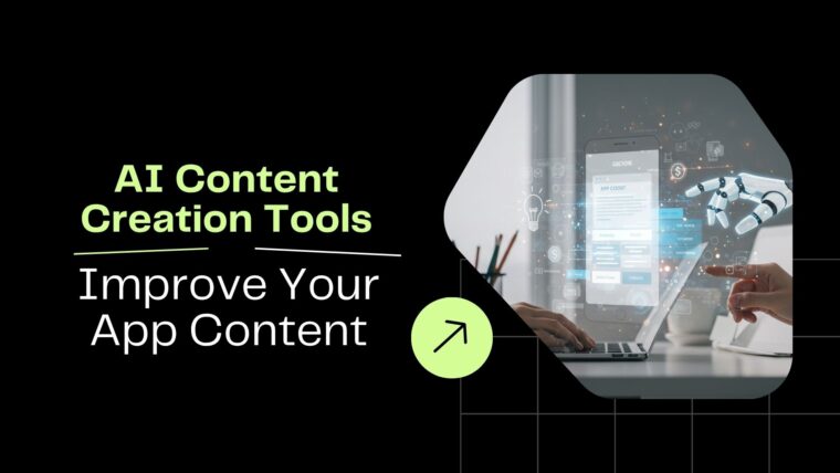 AI Content Creation Tools_ Improve Your App Content